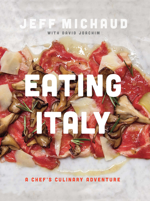 Title details for Eating Italy by Jeff Michaud - Available